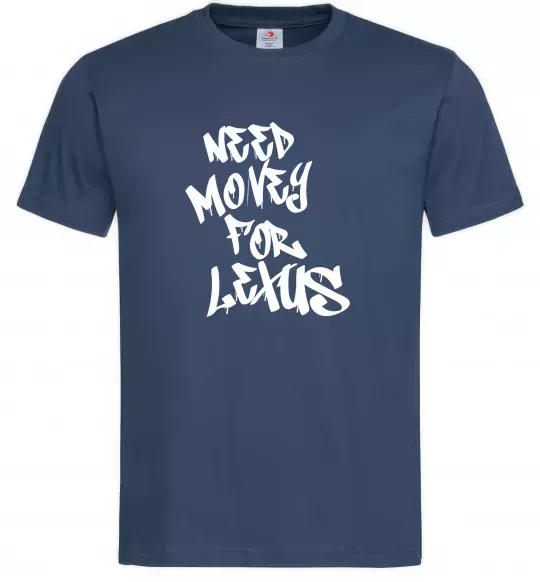 Мужская футболка Need money for Lexus Темно-синий фото
