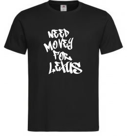 Чоловіча футболка Need money for Lexus