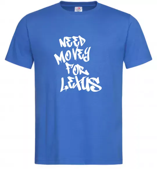 Мужская футболка Need money for Lexus Ярко-синий фото