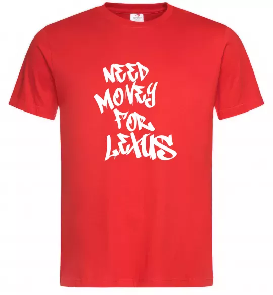 Мужская футболка Need money for Lexus Красный фото