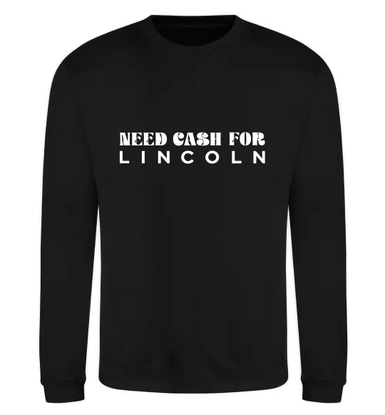 Свитшот Need cash for Lincoln Черный фото