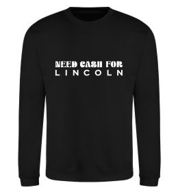 Свитшот Need cash for Lincoln