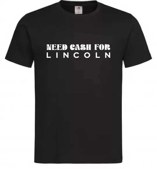 Чоловіча футболка Need cash for Lincoln Чорний фото