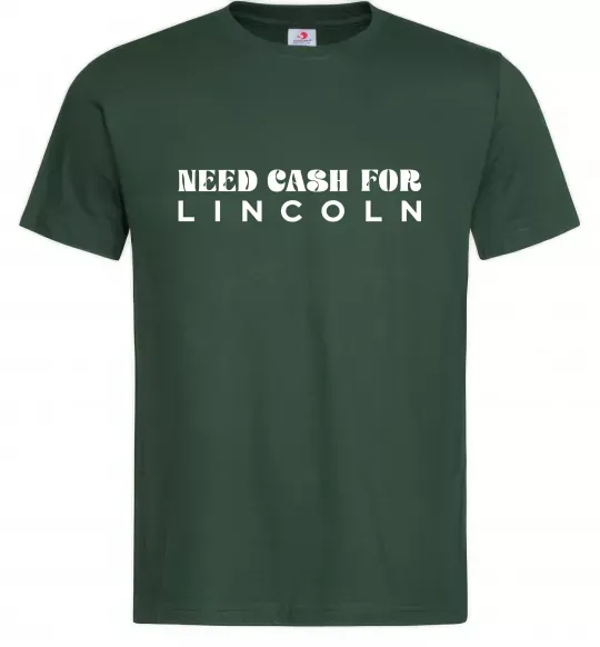 Чоловіча футболка Need cash for Lincoln Темно-зелений фото