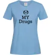 Женская футболка Mazda my drugs Голубой фото