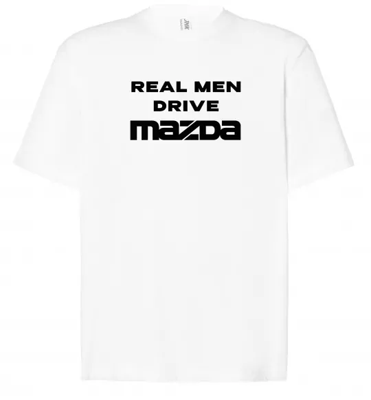 Футболка Оверсайз Real men drive Mazda Белый фото