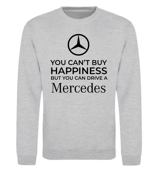 Світшот You can drive a Mercedes Сірий меланж фото