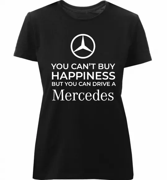 Жіноча преміум футболка You can drive a Mercedes Чорний фото