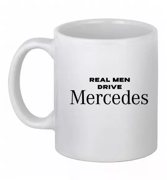 Чашка керамическая Real men drive Mercedes Белый фото