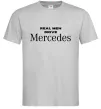Мужская футболка Real men drive Mercedes Серый фото
