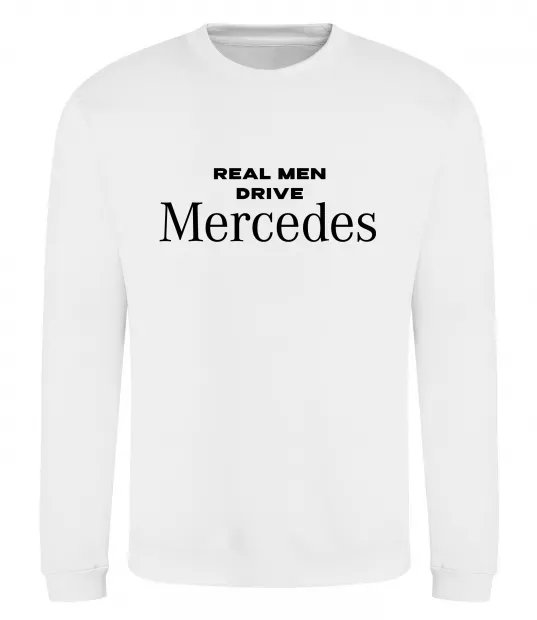 Світшот Real men drive Mercedes Білий фото