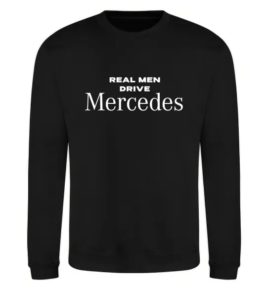 Світшот Real men drive Mercedes Чорний фото