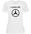 Женская футболка I love my Mercedes Белый фото