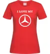 Женская футболка I love my Mercedes Красный фото