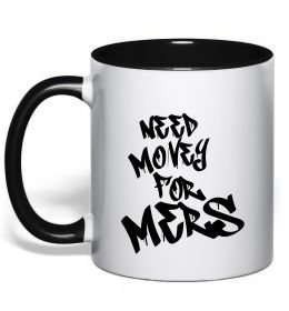 Чашка з кольоровою ручкою Need money for Mers