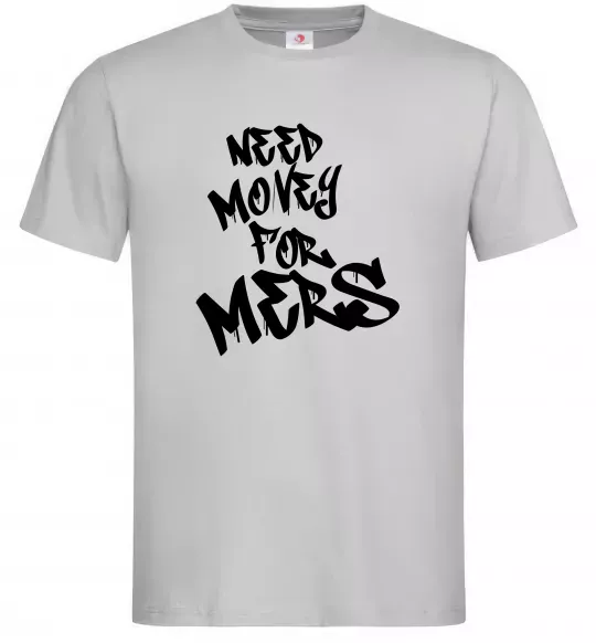 Чоловіча футболка Need money for Mers Сірий фото