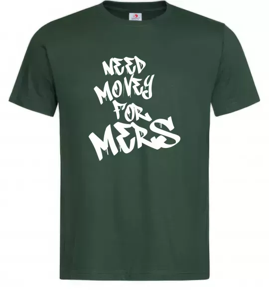 Чоловіча футболка Need money for Mers Темно-зелений фото