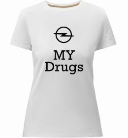 Жіноча преміум футболка Opel my drugs