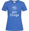 Жіноча футболка Opel my drugs Яскраво-синій фото