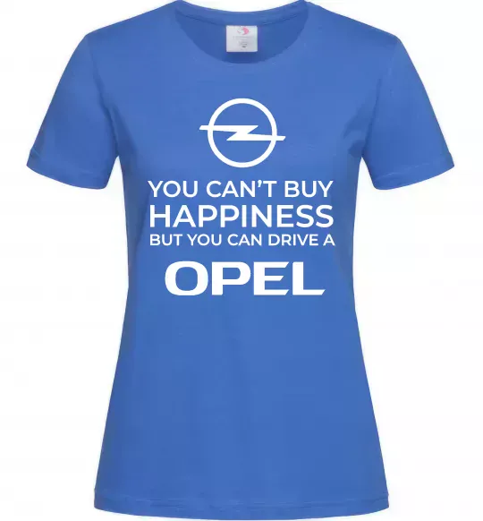 Женская футболка You can drive Opel Ярко-синий фото