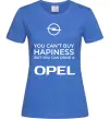 Женская футболка You can drive Opel Ярко-синий фото