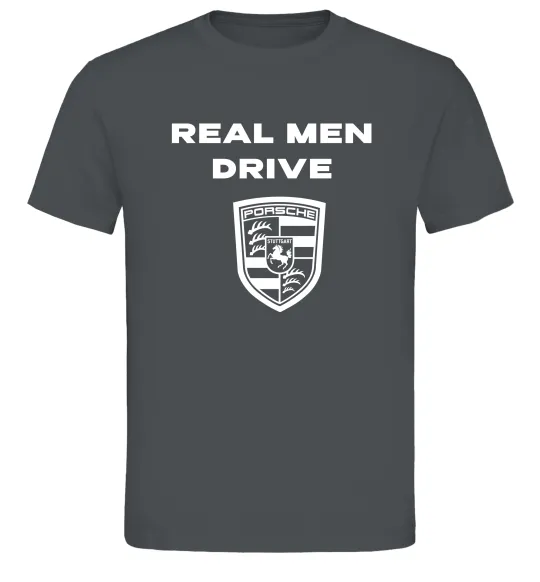Мужская футболка Real men drive porsche Графит фото