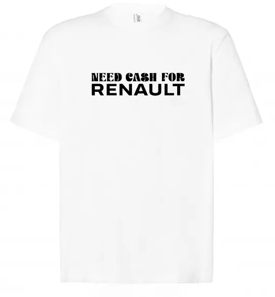 Футболка Оверсайз Need cash for Renault Білий фото