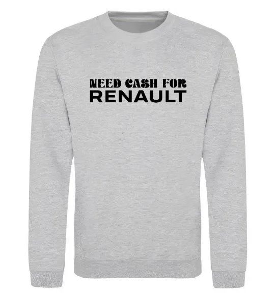 Свитшот Need cash for Renault Серый меланж фото