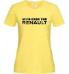 Женская футболка Need cash for Renault Лимонный фото