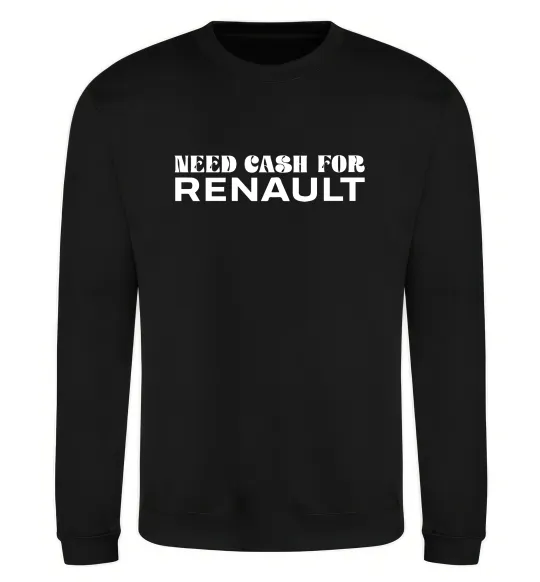 Свитшот Need cash for Renault Черный фото