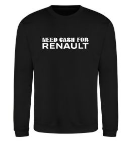 Світшот Need cash for Renault