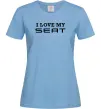 Женская футболка Love my Seat Голубой фото