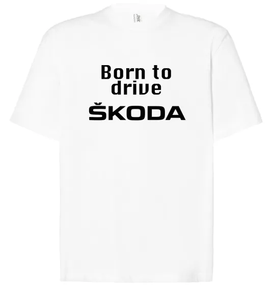 Футболка Оверсайз Born to drive Skoda Белый фото