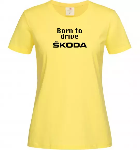 Жіноча футболка Born to drive Skoda Лимонний фото