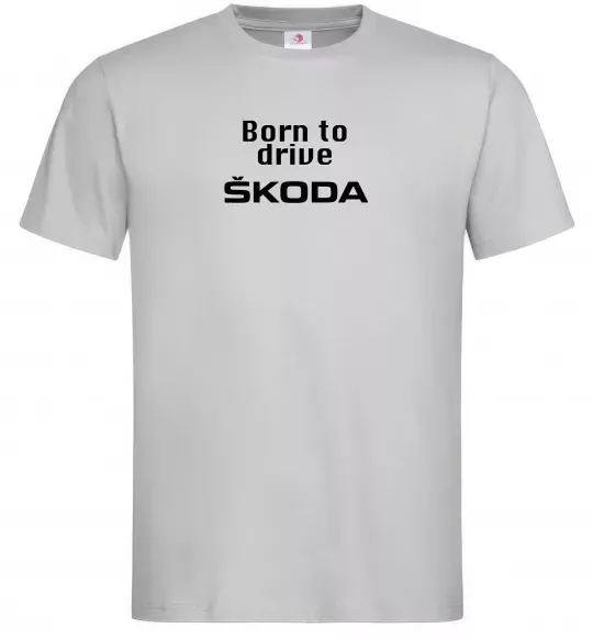 Мужская футболка Born to drive Skoda Серый фото