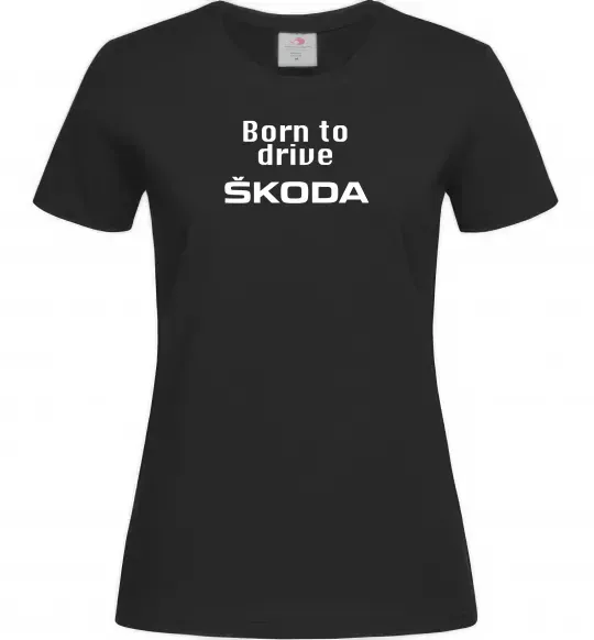 Жіноча футболка Born to drive Skoda Чорний фото