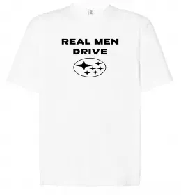 Футболка Оверсайз Real men drive Subaru Белый фото