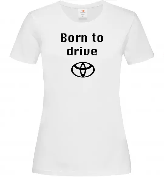 Женская футболка Born to drive Белый фото