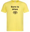Чоловіча футболка Born to drive Лимонний фото