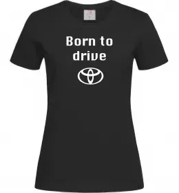 Женская футболка Born to drive Черный фото