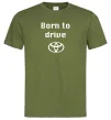 Чоловіча футболка Born to drive Оливковий фото
