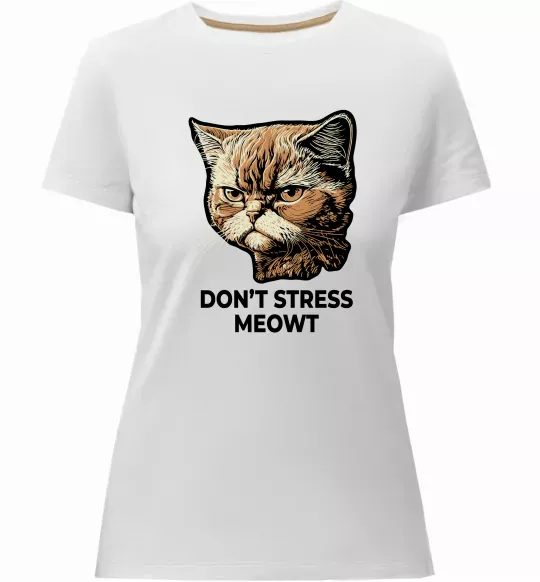 Жіноча преміум футболка Don`t stress meowt Білий фото