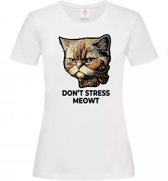Жіноча футболка Don`t stress meowt Білий фото
