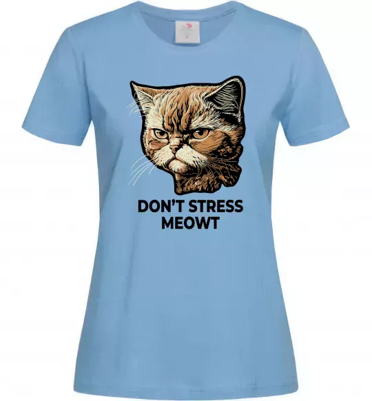 Жіноча футболка Don`t stress meowt Блакитний фото