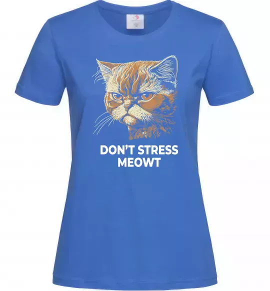 Жіноча футболка Don`t stress meowt Яскраво-синій фото