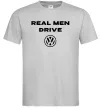 Чоловіча футболка Real men drive Volkswagen Сірий фото