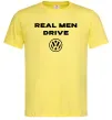 Чоловіча футболка Real men drive Volkswagen Лимонний фото