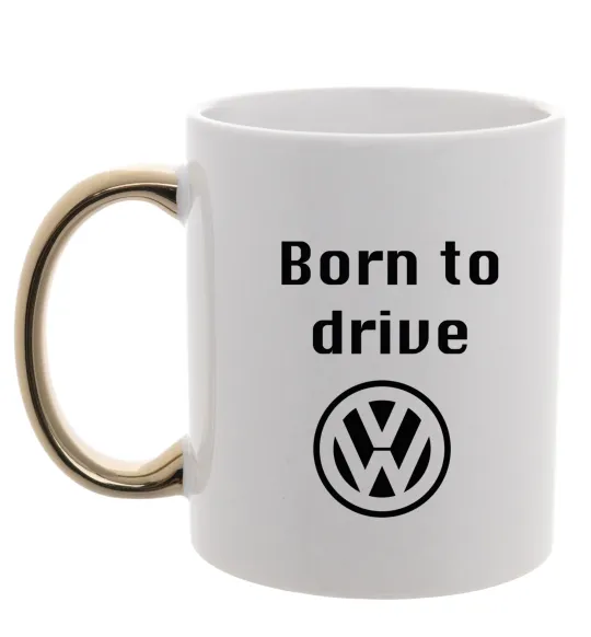 Чашка с цветной ручкой Born to drive Volkswagen Золото фото