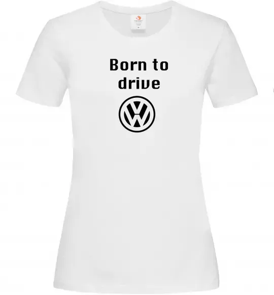 Женская футболка Born to drive Volkswagen Белый фото