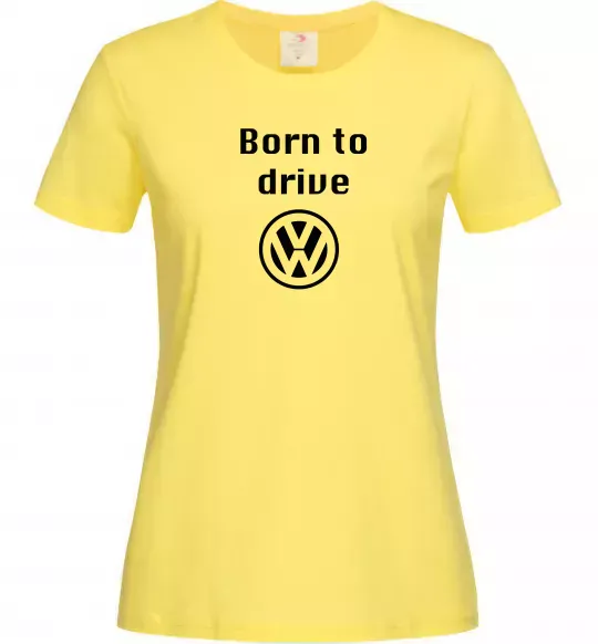 Женская футболка Born to drive Volkswagen Лимонный фото
